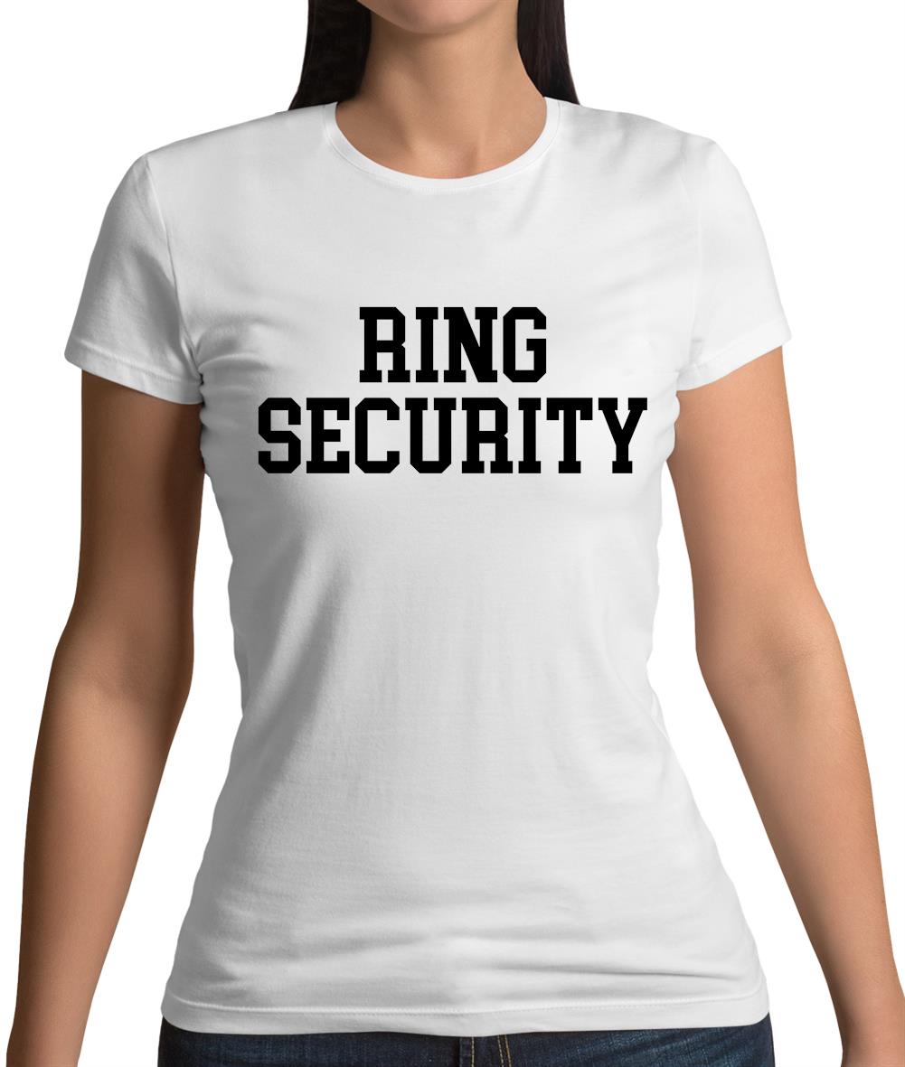 Ring Security Womens T-Shirt Ring Security Womens T-Shirt