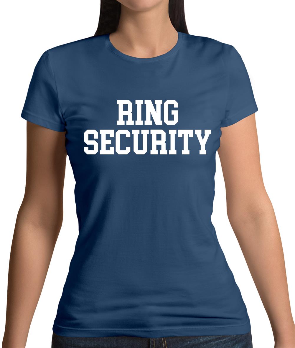 Ring Security Womens T-Shirt Ring Security Womens T-Shirt