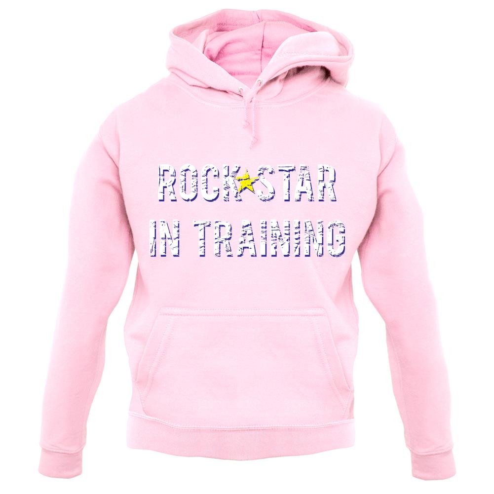 Rock Star In Training unisex hoodie Rock Star In Training unisex hoodie