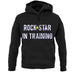 Rock Star In Training unisex hoodie Rock Star In Training unisex hoodie