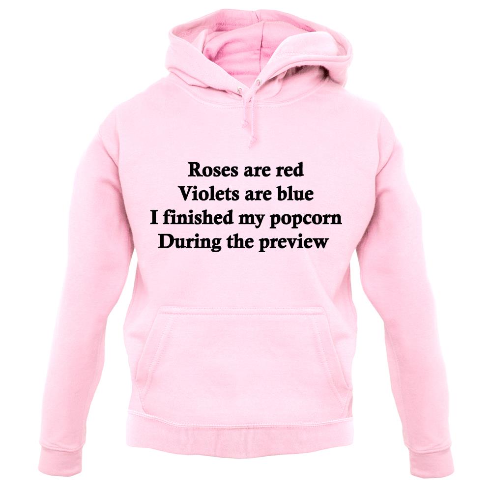 Roses Are Red I Finished My Popcorn During The Preview unisex hoodie Roses Are Red I Finished My Popcorn During The Preview unisex hoodie