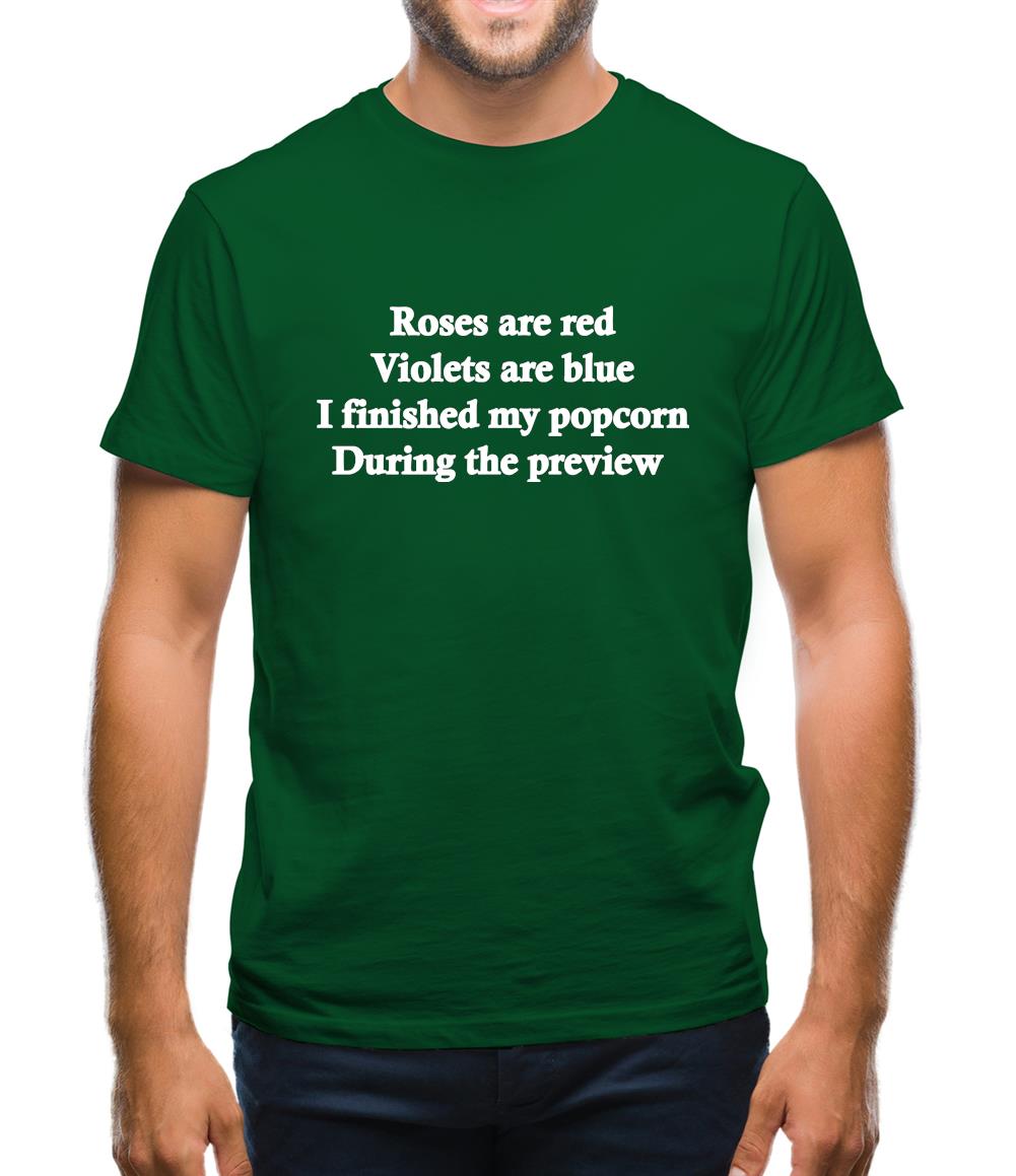Roses Are Red I Finished My Popcorn During The Preview Mens T-Shirt Roses Are Red I Finished My Popcorn During The Preview Mens T-Shirt