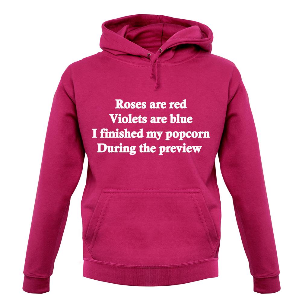 Roses Are Red I Finished My Popcorn During The Preview unisex hoodie Roses Are Red I Finished My Popcorn During The Preview unisex hoodie