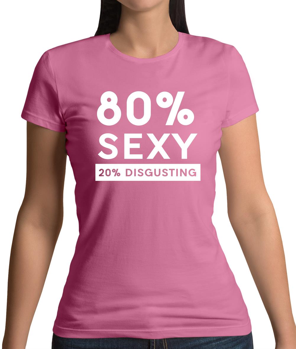 80% Sexy Womens T-Shirt 80% Sexy Womens T-Shirt