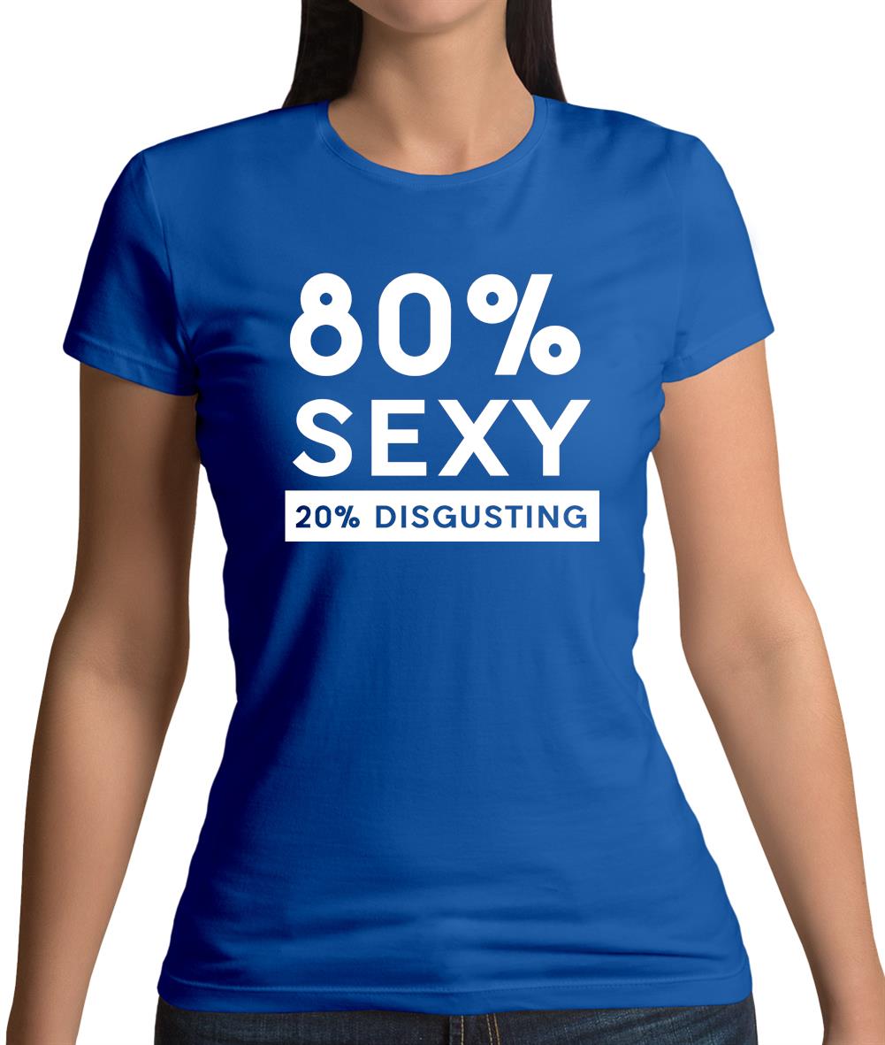 80% Sexy Womens T-Shirt 80% Sexy Womens T-Shirt