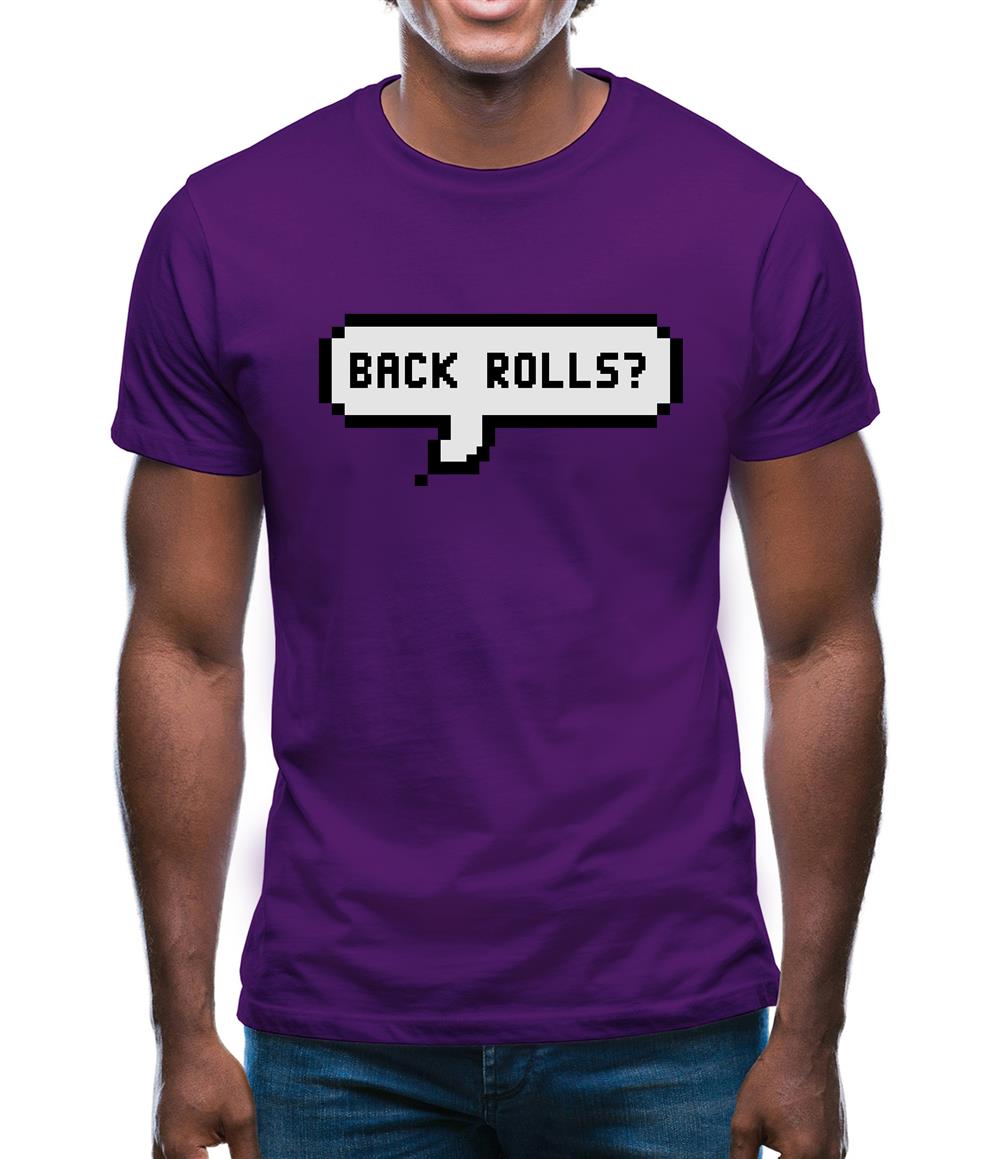Back Rolls Mens T-Shirt Back Rolls Mens T-Shirt