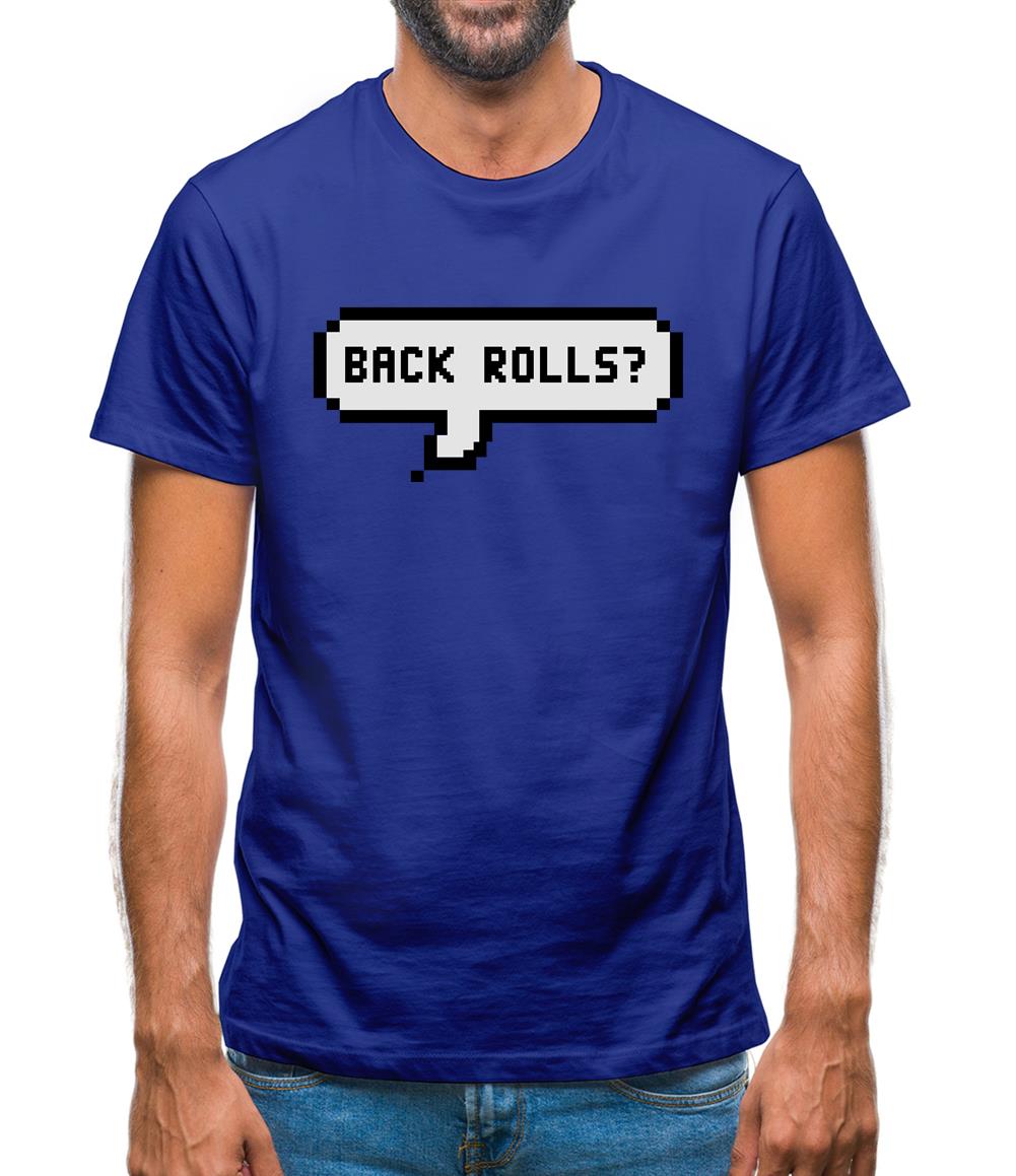 Back Rolls Mens T-Shirt Back Rolls Mens T-Shirt