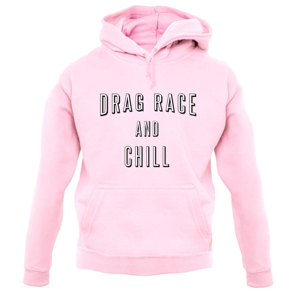 Drage Race & Chill unisex hoodie Drage Race & Chill unisex hoodie