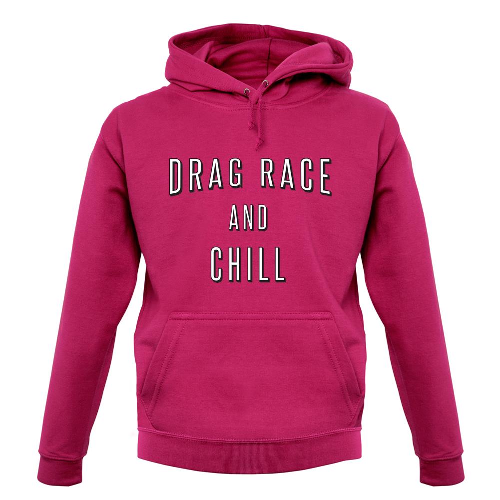 Drage Race & Chill unisex hoodie Drage Race & Chill unisex hoodie