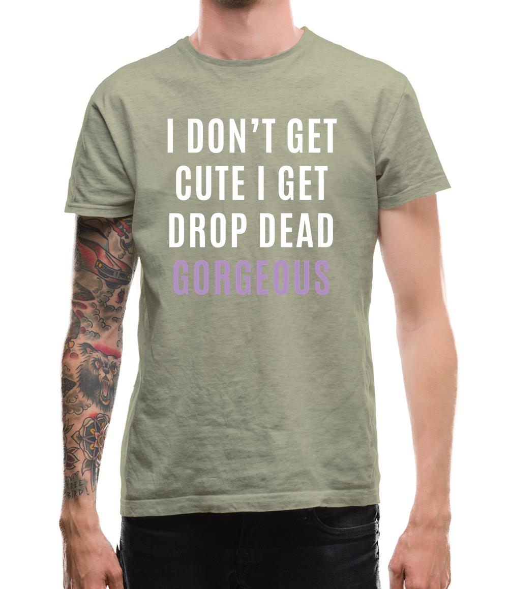 Drop Dead Gorgeous Mens T-Shirt Drop Dead Gorgeous Mens T-Shirt