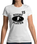 Rugby Player 15 Womens T-Shirt Rugby Player 15 Womens T-Shirt