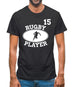 Rugby Player 15 Mens T-Shirt Rugby Player 15 Mens T-Shirt