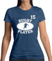Rugby Player 15 Womens T-Shirt Rugby Player 15 Womens T-Shirt