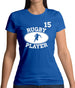 Rugby Player 15 Womens T-Shirt Rugby Player 15 Womens T-Shirt