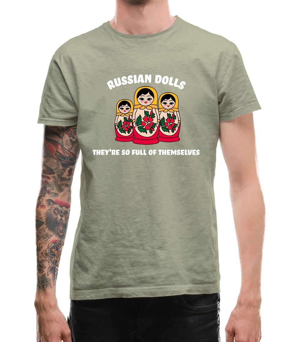 Russian Dolls, They’re Full Of Themselves Mens T-Shirt Russian Dolls, They’re Full Of Themselves Mens T-Shirt