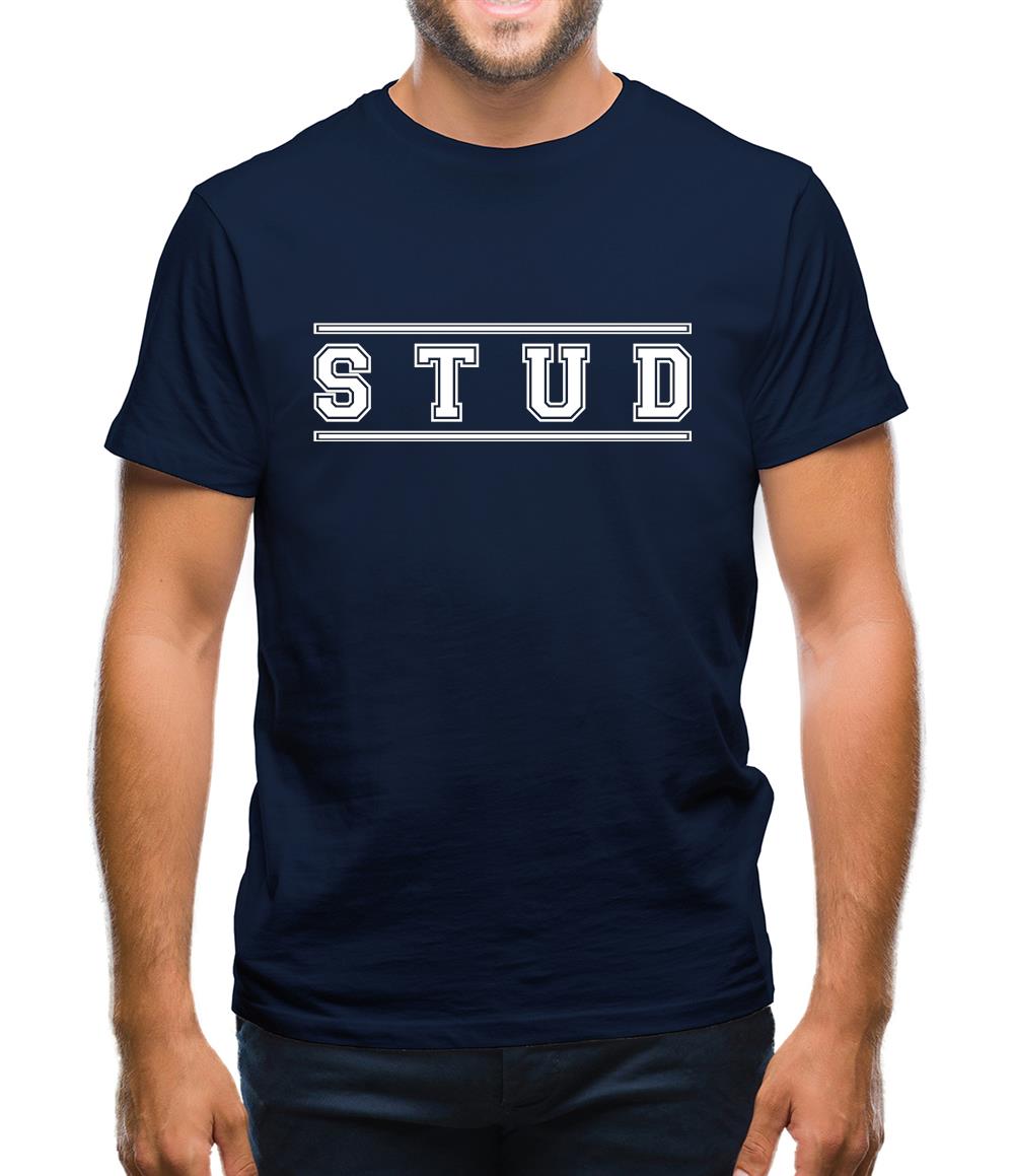 Stud College Style Mens T-Shirt Stud College Style Mens T-Shirt
