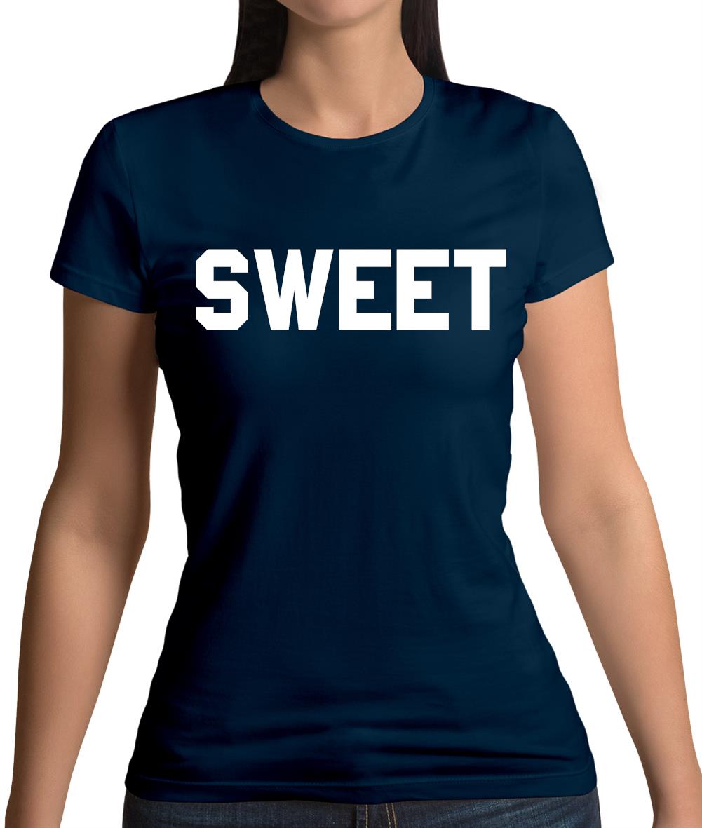 Sweet Womens T-Shirt Sweet Womens T-Shirt
