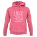 I Need To Go To The Gym Said Nobody Ever unisex hoodie