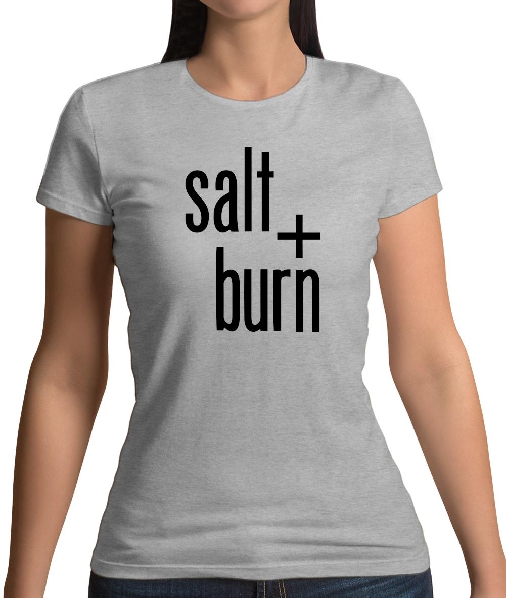 Salt And Burn Womens T-Shirt Salt And Burn Womens T-Shirt