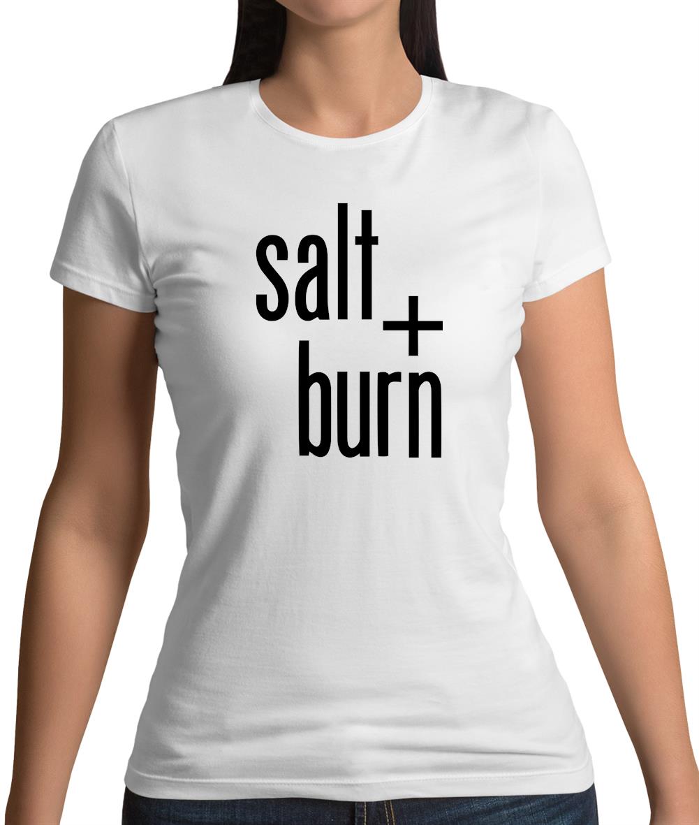 Salt And Burn Womens T-Shirt Salt And Burn Womens T-Shirt