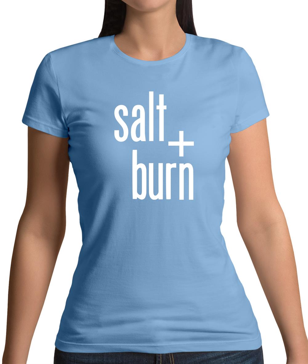 Salt And Burn Womens T-Shirt Salt And Burn Womens T-Shirt