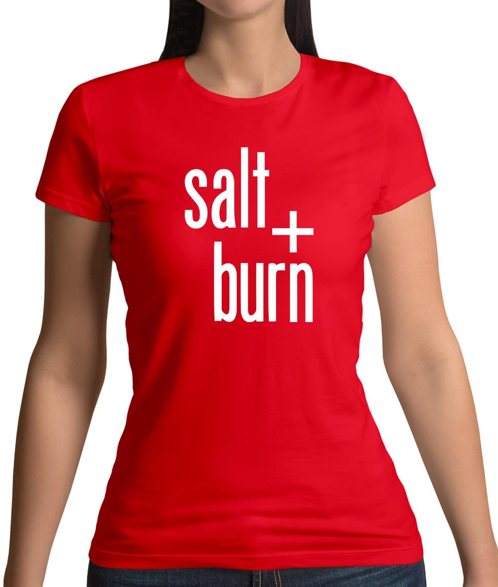 Salt And Burn Womens T-Shirt Salt And Burn Womens T-Shirt