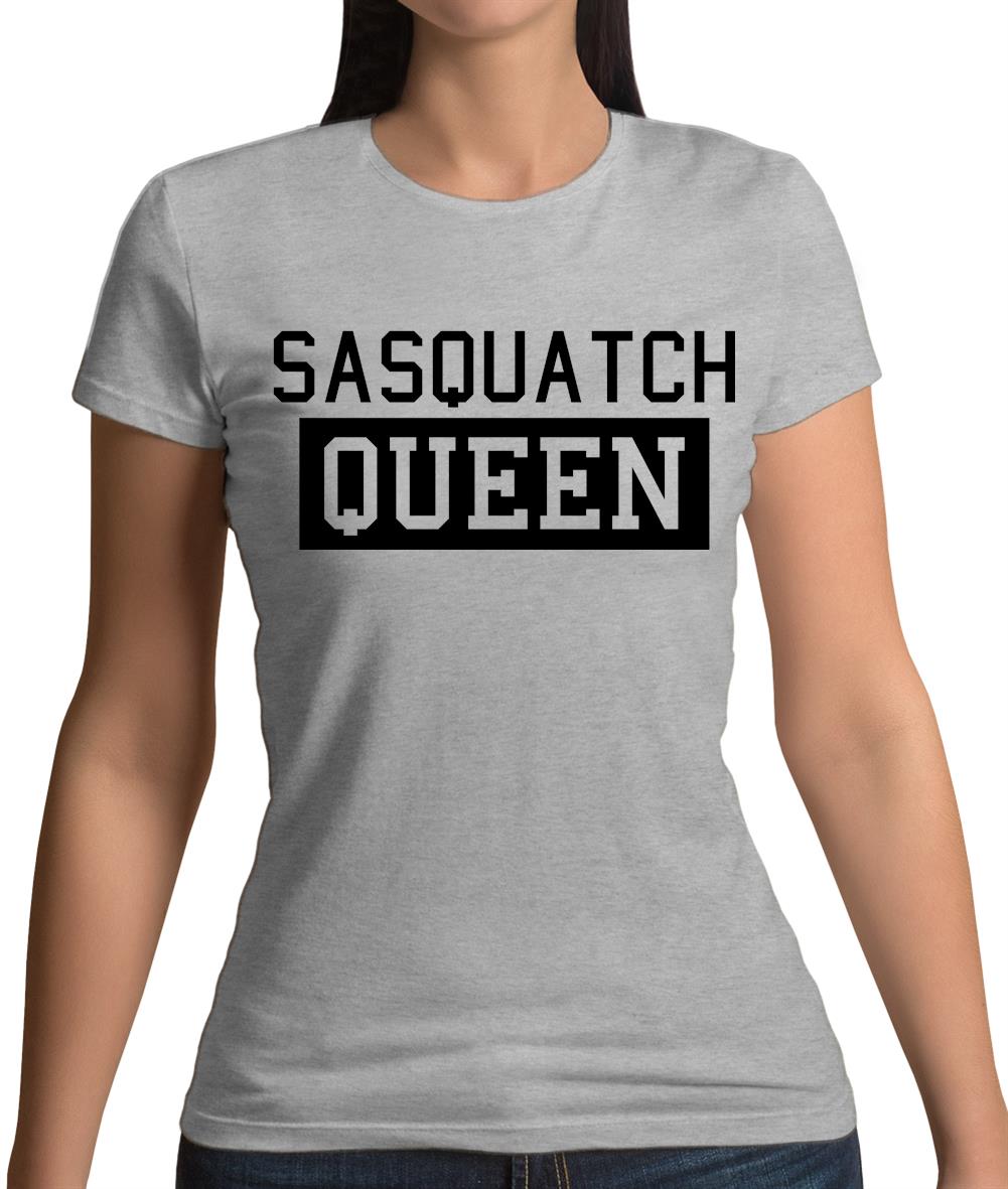 Sasquatch Queen Womens T-Shirt Sasquatch Queen Womens T-Shirt