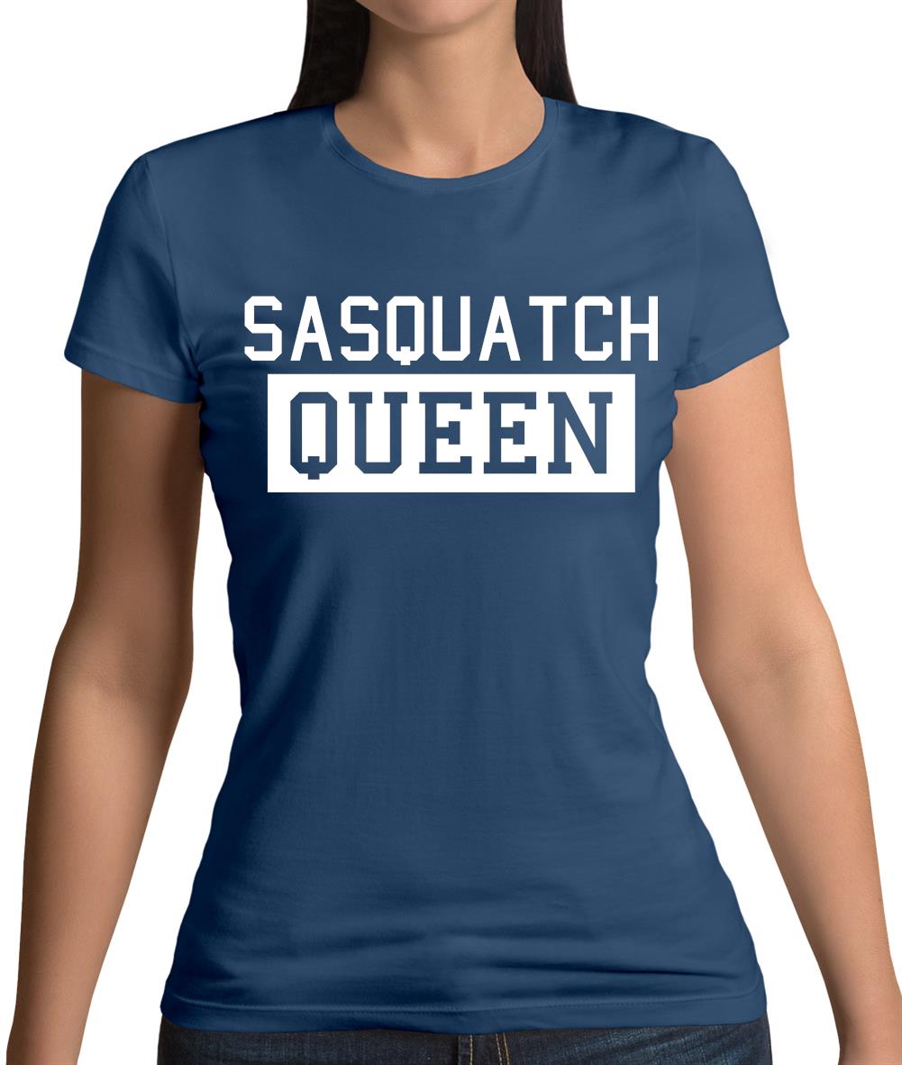 Sasquatch Queen Womens T-Shirt Sasquatch Queen Womens T-Shirt
