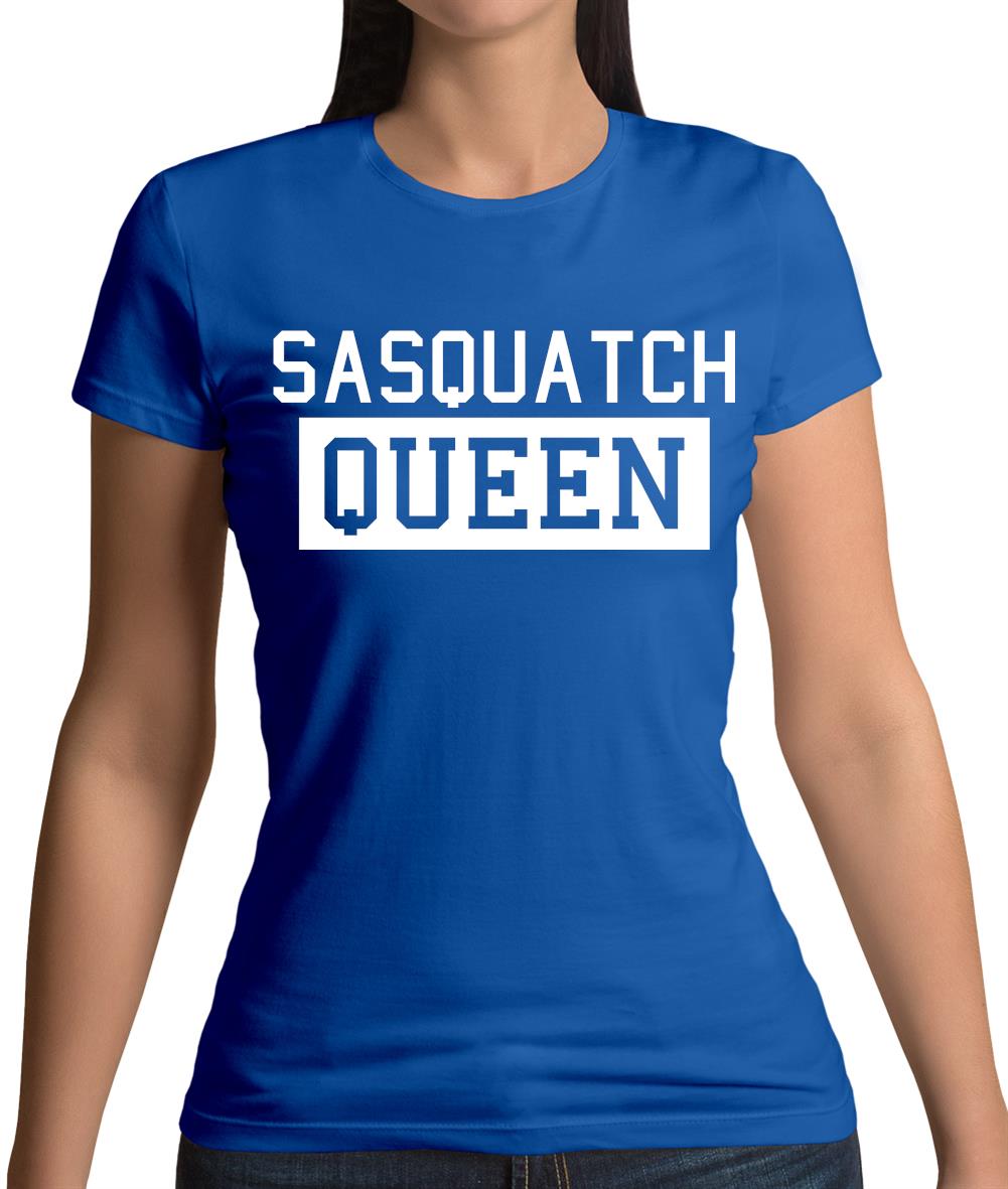 Sasquatch Queen Womens T-Shirt Sasquatch Queen Womens T-Shirt