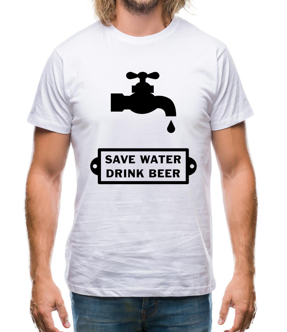 Save Water Drink Beer Mens T-Shirt Save Water Drink Beer Mens T-Shirt