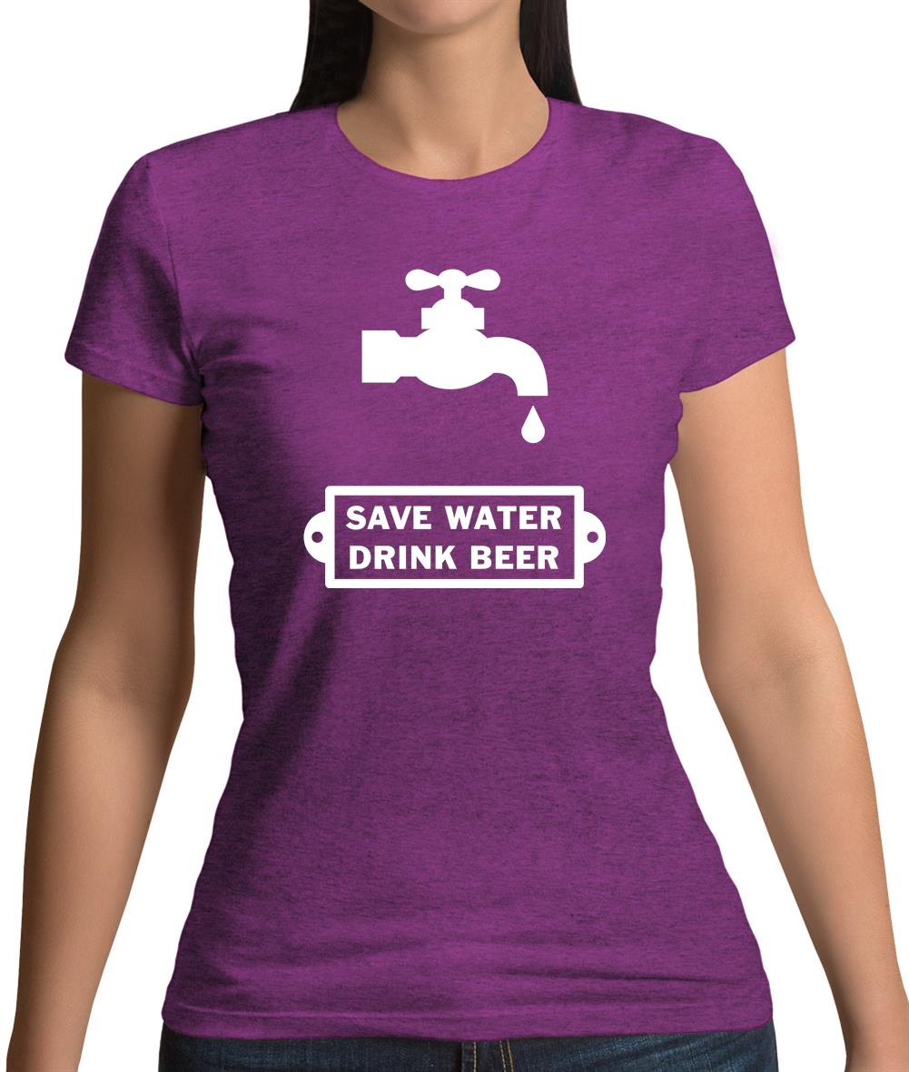 Save Water Drink Beer Womens T-Shirt Save Water Drink Beer Womens T-Shirt