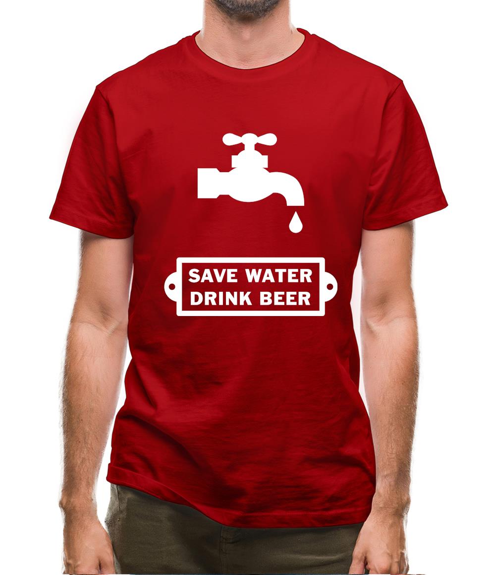 Save Water Drink Beer Mens T-Shirt Save Water Drink Beer Mens T-Shirt
