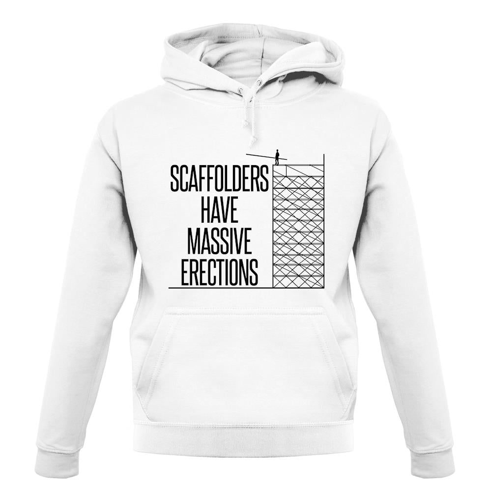 Scaffolders Have Erections unisex hoodie Scaffolders Have Erections unisex hoodie