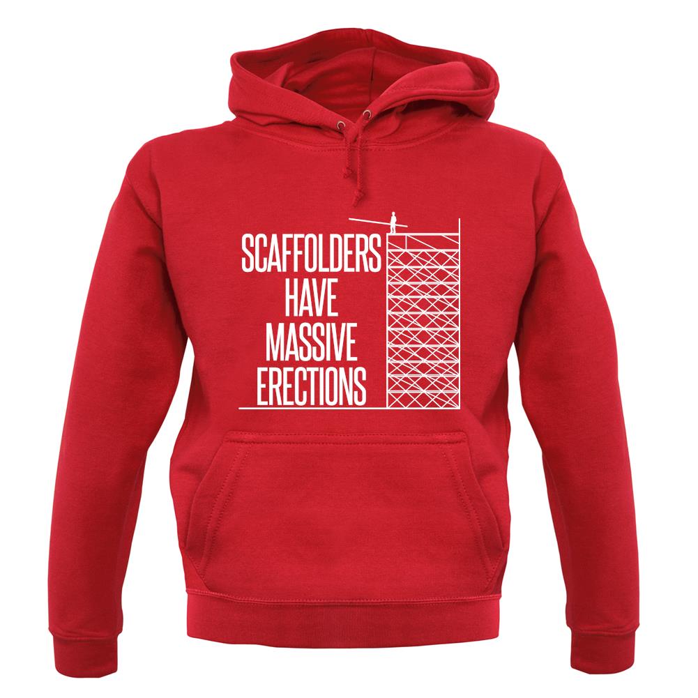 Scaffolders Have Erections unisex hoodie Scaffolders Have Erections unisex hoodie
