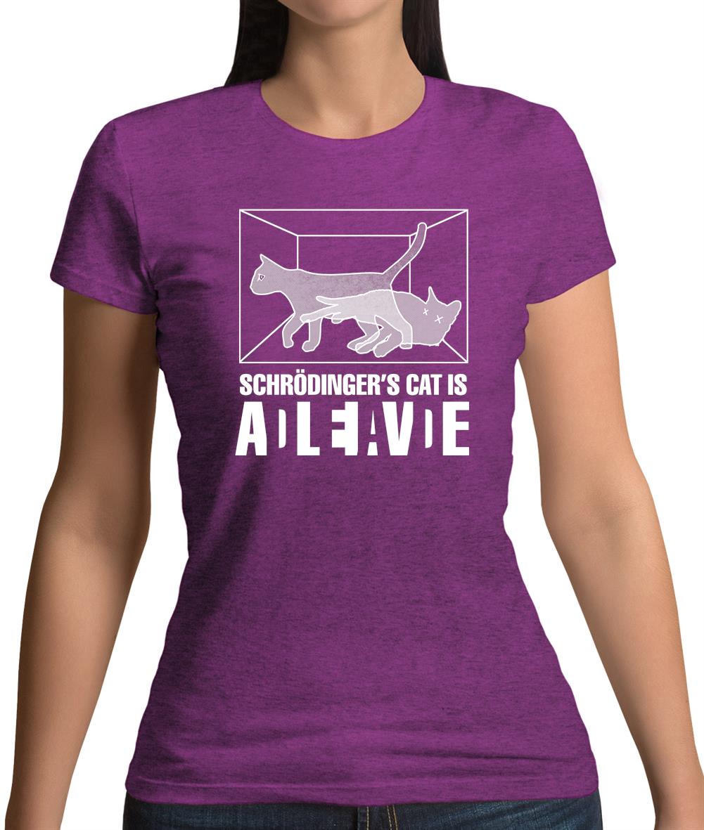 Schrodinger's Cat Womens T-Shirt Schrodinger's Cat Womens T-Shirt