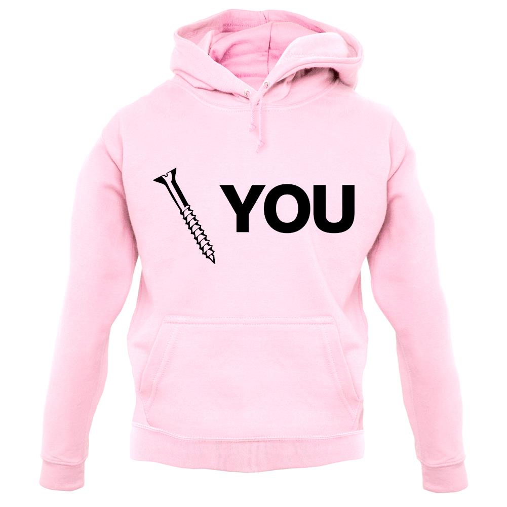 Screw You unisex hoodie Screw You unisex hoodie