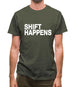 Shift Happens Mens T-Shirt Shift Happens Mens T-Shirt