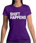 Shift Happens Womens T-Shirt Shift Happens Womens T-Shirt