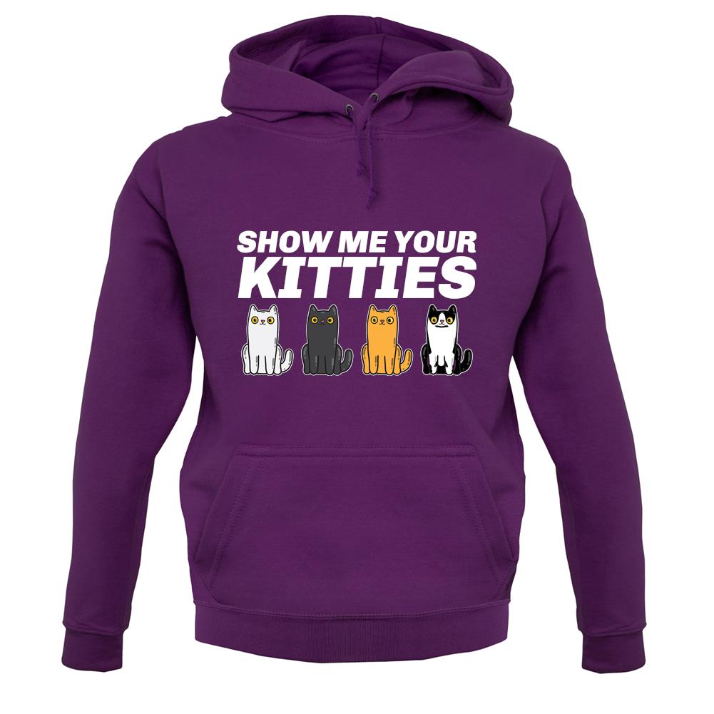 Show Me Your Kitties unisex hoodie Show Me Your Kitties unisex hoodie