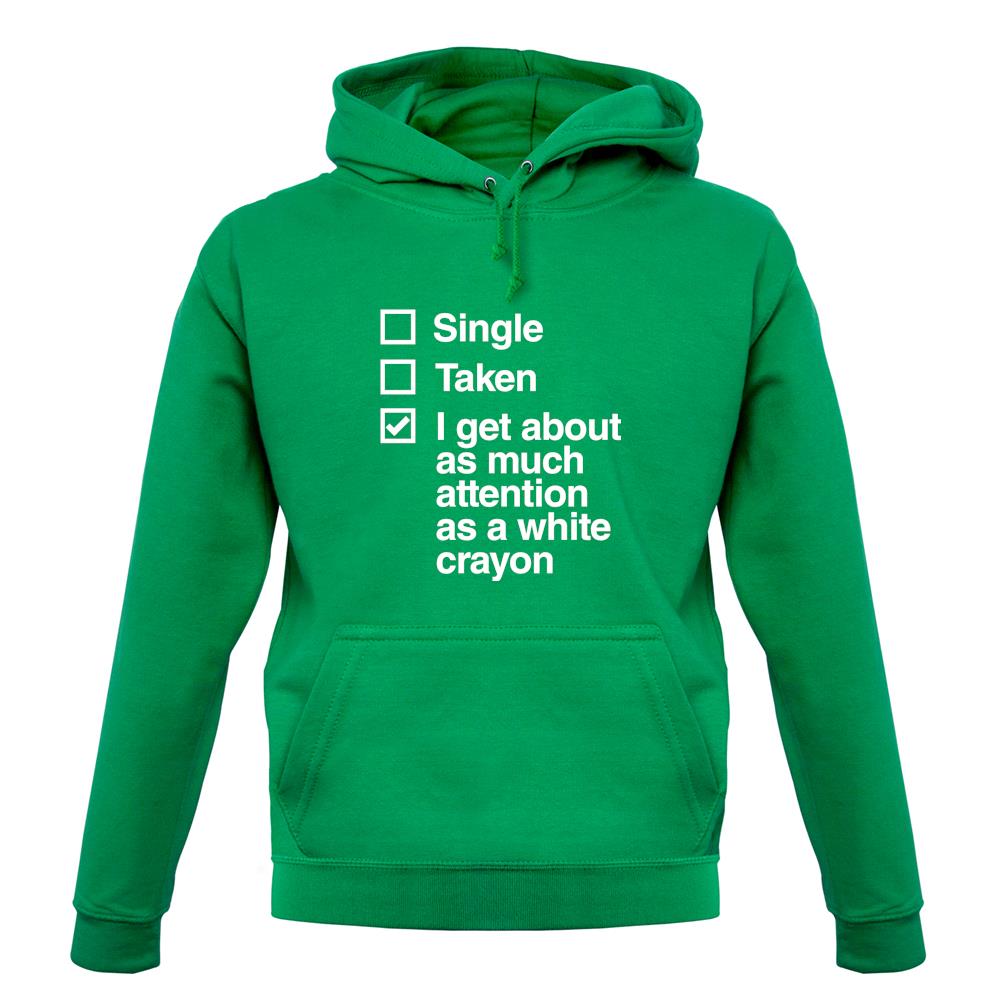 Single Taken White Crayon Unisex Hoodie Single Taken White Crayon Unisex Hoodie