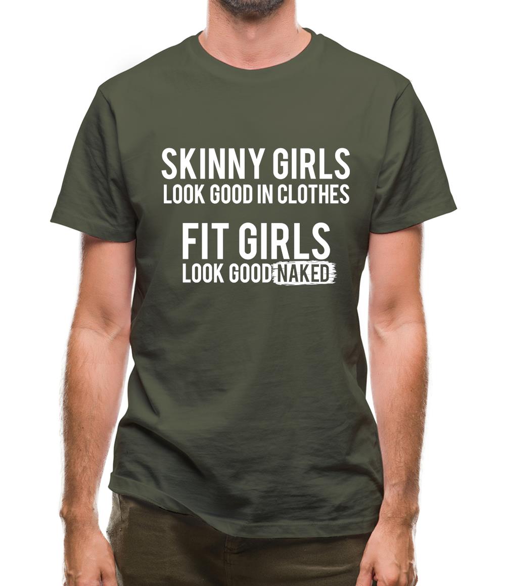 Fit Girls Look Good Mens T-Shirt Fit Girls Look Good Mens T-Shirt