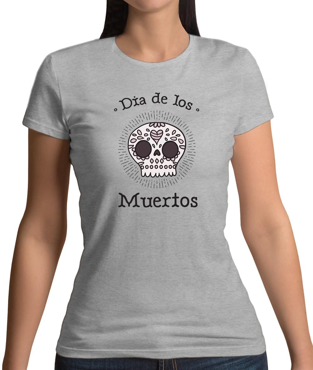 Dia De Los Muertos Skull Womens T-Shirt Dia De Los Muertos Skull Womens T-Shirt