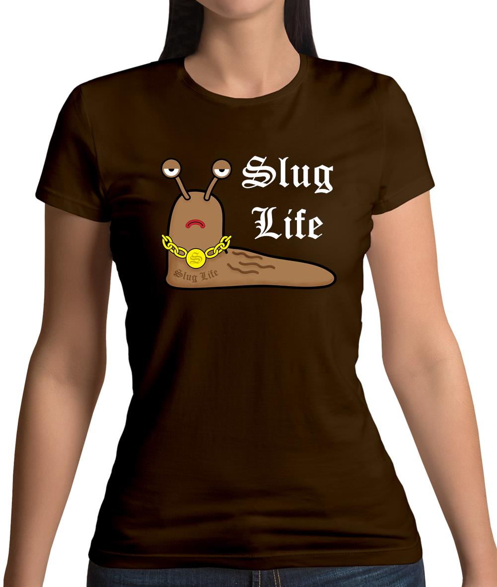 Slug Life Womens T-Shirt Slug Life Womens T-Shirt