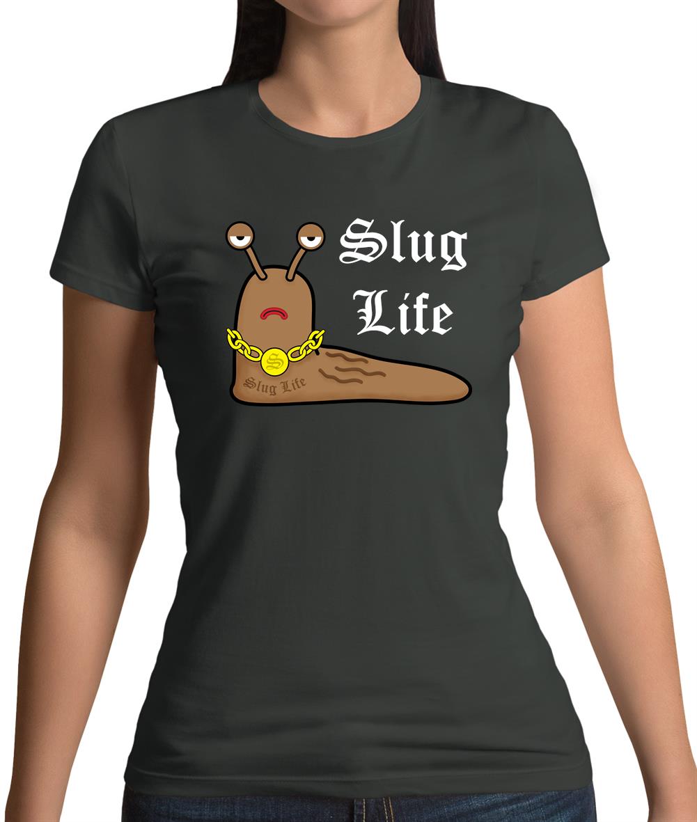 Slug Life Womens T-Shirt Slug Life Womens T-Shirt