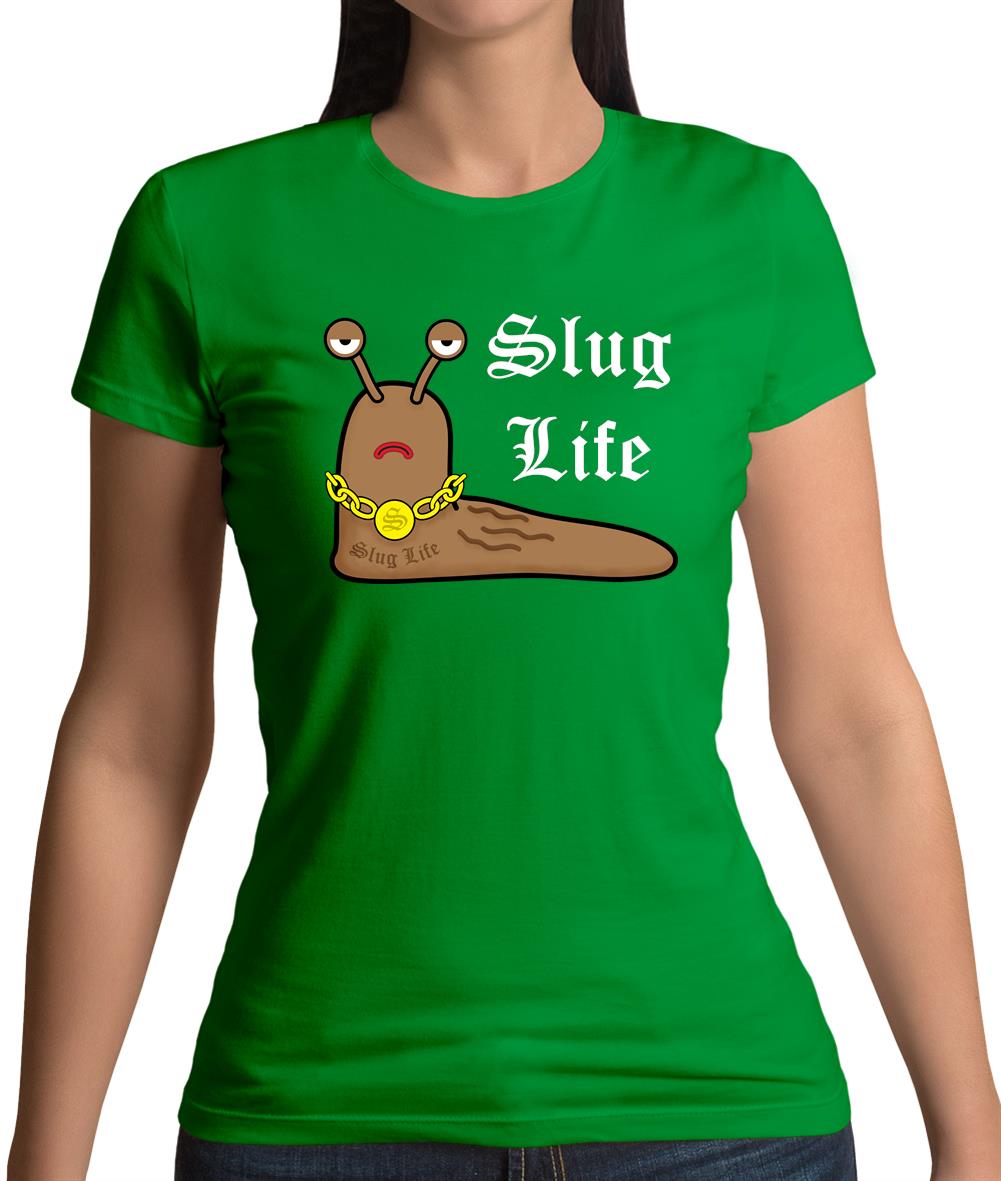 Slug Life Womens T-Shirt Slug Life Womens T-Shirt