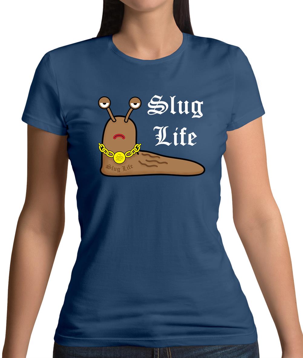 Slug Life Womens T-Shirt Slug Life Womens T-Shirt