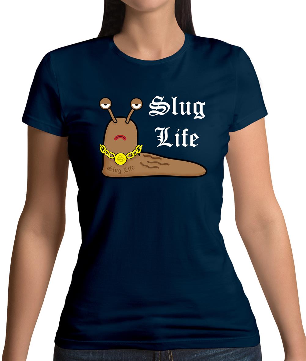 Slug Life Womens T-Shirt Slug Life Womens T-Shirt