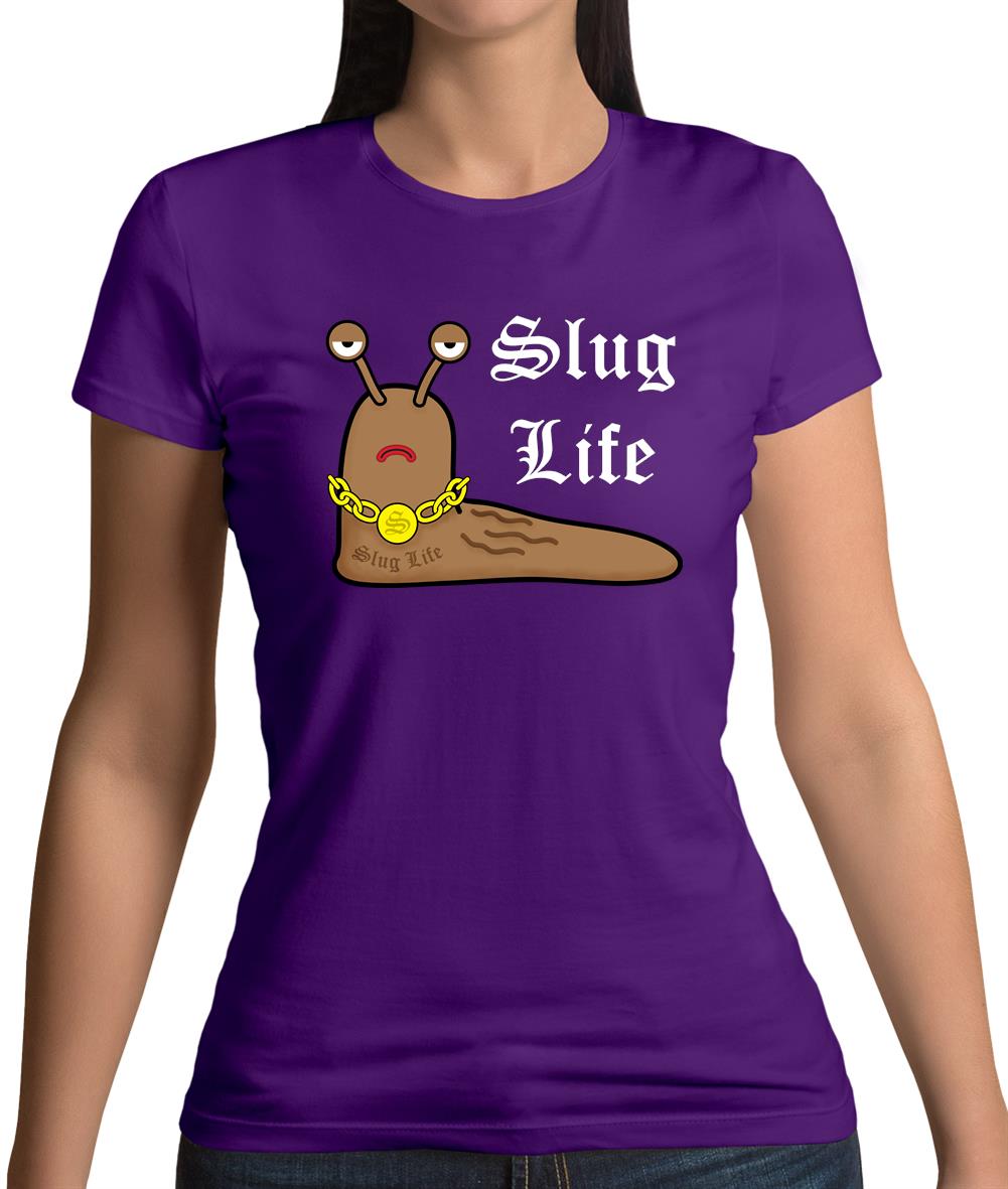 Slug Life Womens T-Shirt Slug Life Womens T-Shirt