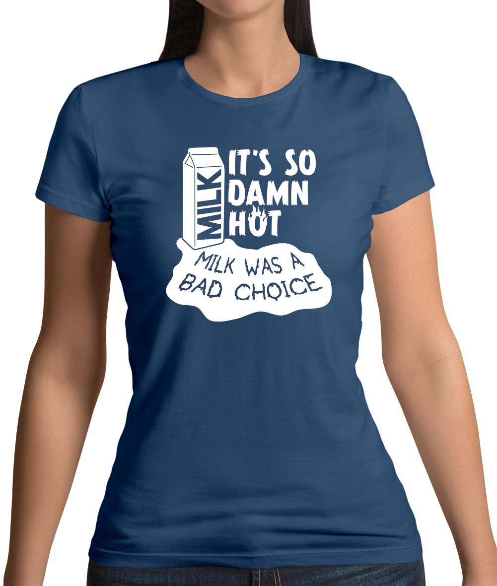 Milk Was A Bad Choice Womens T-Shirt Milk Was A Bad Choice Womens T-Shirt