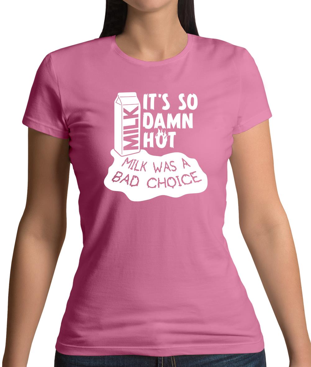 Milk Was A Bad Choice Womens T-Shirt Milk Was A Bad Choice Womens T-Shirt